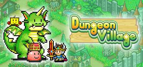 开罗物语合集/Dungeon Village（冒险村+温泉+幸福公寓+箱庭铁道+游戏开发-5合1）